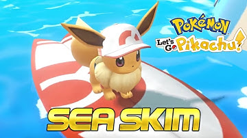 HOW TO GET THE SECRET TECHNIQUE SEA SKIM IN POKEMON LET’S GO PIKACHU!