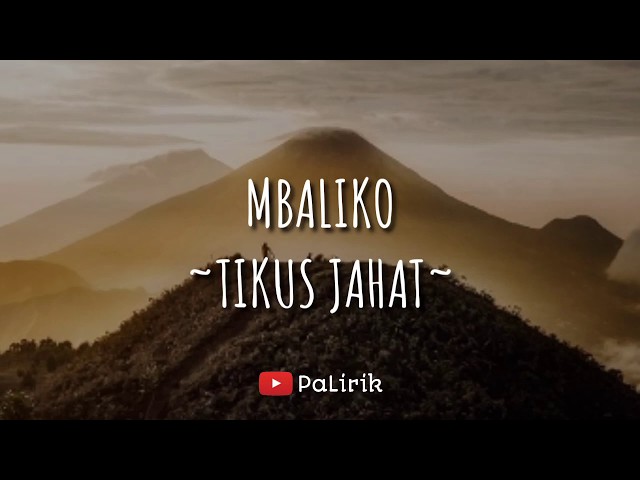 Mbaliko Ngisi Sepine Ati Iki (Tikus Jahat - Mbalik'o) Lirik Video class=