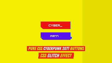 Pure CSS Cyberpunk 2077 buttons | CSS Glitch Effect