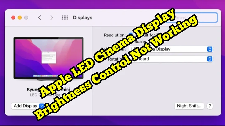 Apple LED Cinema Display Brightness Control Not Working After macOS Ventura/Monterey Update (Fixed) - DayDayNews