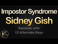 Sidney Gish Impostor Syndrome Karaoke Instrumental Lower Higher Male Original Key 