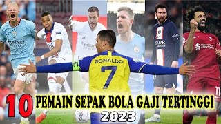 10 Pemain Sepak Bola Gaji Tertinggi Dunia 2023 | Rincian Perdetik Gaji Cr7 Sangat Fantastis