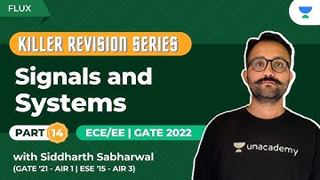 Signal & System GATE PYQs 14 | GATE 22 | EE & ECE | Siddharth Sabharwal (AIR -1) | Unacademy FLUX