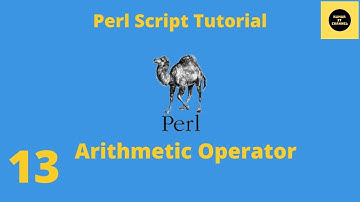 Arithmetic Operator in Perl - Perl Script Basics Tutorial - Part 13