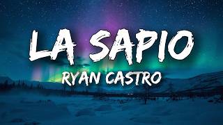 Ryan Castro - LA SAPIO (Letra/Lyrics)