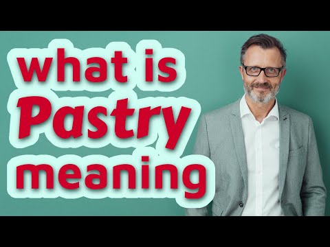 पेस्ट्री | पेस्ट्री की परिभाषा