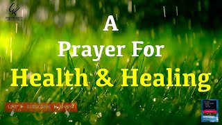A Prayer for Health and Healing || GR