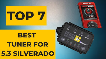 TOP 7 BEST TUNER FOR 5.3 SILVERADO (BEST PERFORMANCE CHIP)