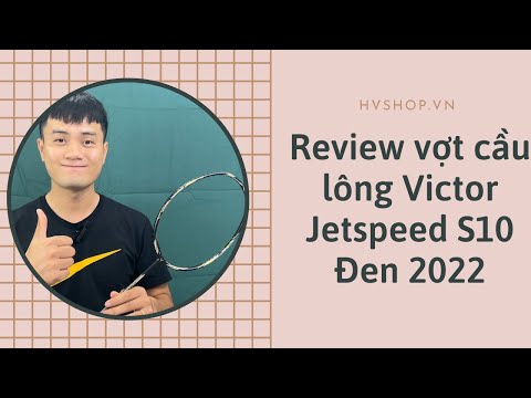 Video Review vợt cầu lông Victor Jetspeed S10 đen 2022 - youtube