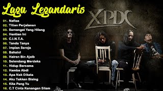 XPDC Full Album || Lagu XPDC Leganda || Hentian Ini, C.I.N.T.A || Lagu Rock Kapak Terpilih 90an
