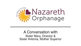 OFNO: Conversation with the Sisters from Nazareth Orphanage - Part 5