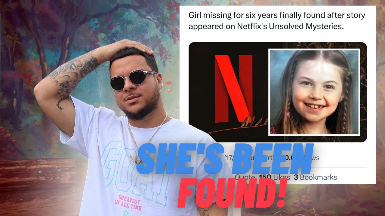 Missing Girl From Netflix Show 'Unsolved Mysteries' Found - YouTube