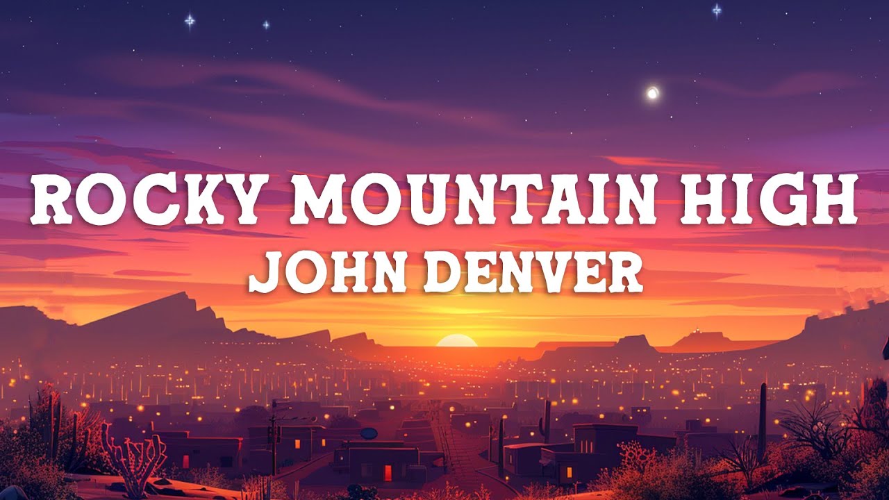 John Denver - Rocky Mountain High (Lyrics)