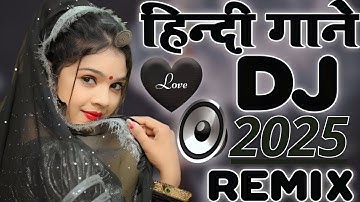New Hindi Dj Song 💙 Best Hindi Old Dj Remix 🥀 Bollywood Nonstop Dj Song ❤️‍🔥Old Hindi DJ song 2025