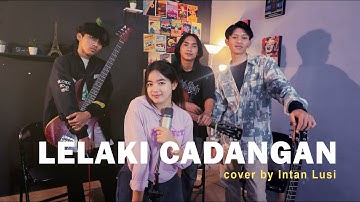 T2 - Lelaki Cadangan (Cover by Intan Lusi)