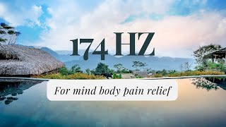 174 Hz Pain Relief Sound Therapy | Natural Healing & Pain Reduction