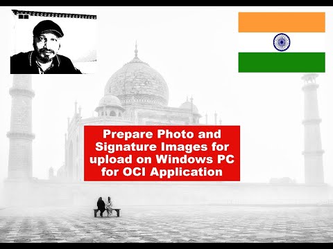 OCI Application | Prepare Photo & Signature images for upload with Paint 3D and Paint on Windows PC