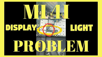 MI 4I DISPLAY LIGHT PROBLEMS