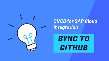 CI/CD for SAP Cloud Integration: Sync artifacts to GitHub - Delta (Part II) [Continuous Integration]