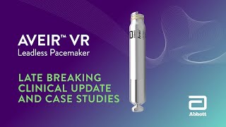 Aveir™ VR Leadless Pacemaker Webinar and Q&A Session with Expert Implanting Physicians