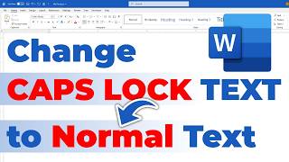 How to Change CAPS LOCK Text to Normal in Word