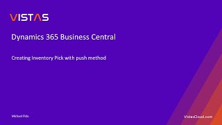 Dynamics 365 Business Central - Creating Inventory Pick with push method