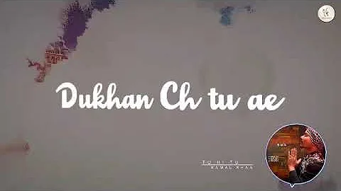 Dukhan ch tu ae..... Sukhan ch tu ae.....