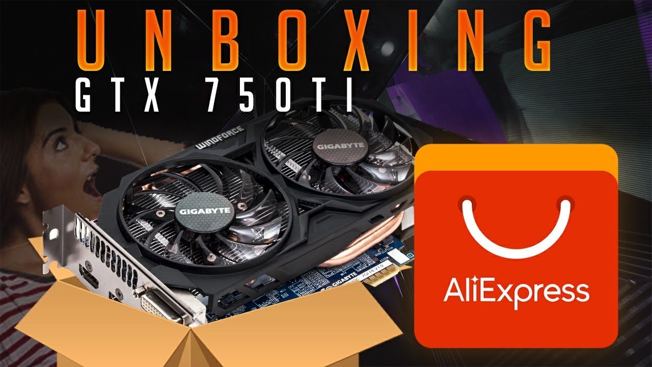 Unboxing GTX 750TI do aliexpress! Vendedor Huapu Store!