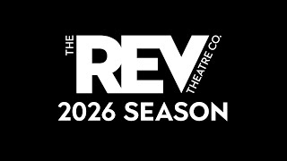 Introducing The REV Theatre Company's 2026 season!