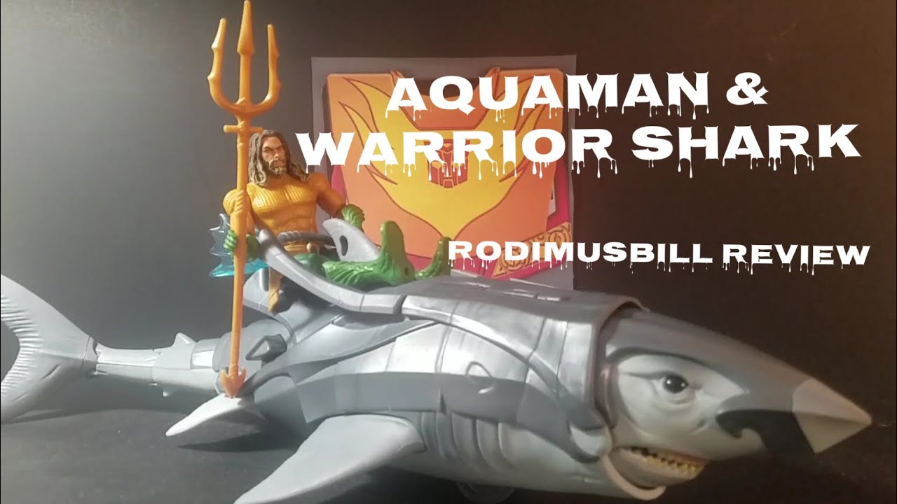 DC Aquaman & Warrior Shark Movie Figure Reviews