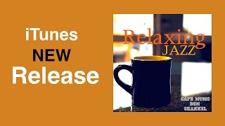 iTunes New Release!!「Relaxing Jazz」Please Download!! screenshot 1