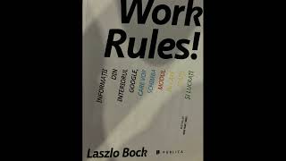 WORK RULES Informatii din interiorul Google de LASZLO BOCK 14