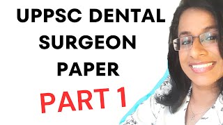 UPPSC Dental Surgeon 2023 I Paper with Answers  & Explanations