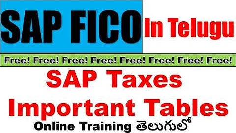 SAP FICO Taxes Important Tables List -1 |SAP FICO Important Tables List |SAP FICO Training In telugu