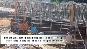 Đường cao tốc biên hoà - vũng tàu sau 6 tháng thi công