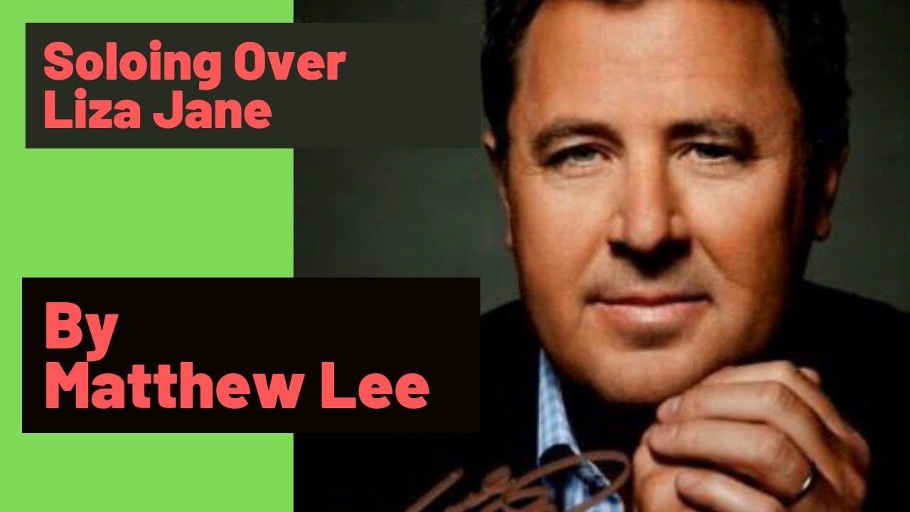 Soloing Over Liza Jane by Matthew Lee