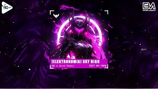 [Elektronomia] Sky High - NB ft Wind Remix | Nhạc Hot Tik Tok Remix Mới Nhất 2024