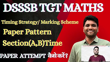 DSSSB TGT MATHS Exam 2025|Last Moment Strategy| DSSSB EXAM Paper Pattern , How To Attempt Paper