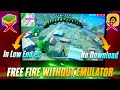 How to play free fire in pc without emulator