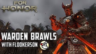 For Honor: Warden Brawls w/ Flookerson