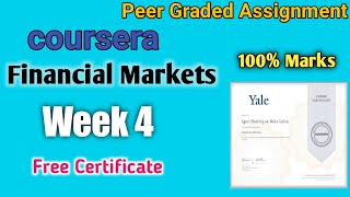 Financial Markets Week 4 Answers with Peer Graded Assignment