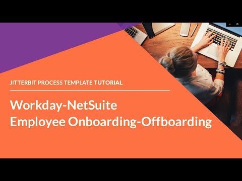 Jitterbit Process Template - Workday NetSuite Employee Onboarding & Offboarding