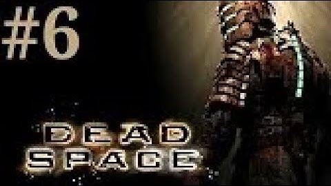 Dead Space Chapter 3 Course Correction 2 2 Walkthrough Playthrough part 6 No Commentary