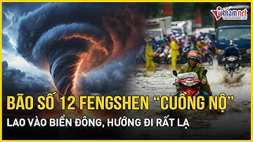Tin bão mới nhất: Chiều 19/10, bão số 12 Fengshen “cuồng nộ” lao vào Biển Đông, hướng đi rất lạ