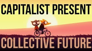 Capitalist Present, Collective Future: An Analysis of Labor in Night in the Woods and Tacoma