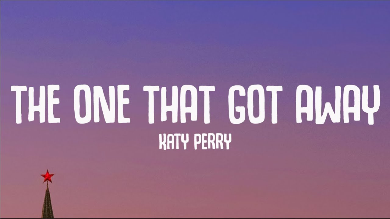 Katy Perry - The One That Got Away (Lyrics) - YouTube
