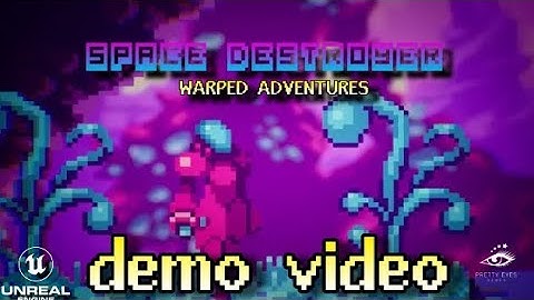 Space Destroyer: Warped Adventures (level demo video)