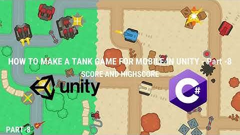 [Final]How to Make a Tank Game For Mobile in Unity - Part -8