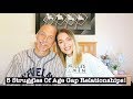 5 STRUGGLES OF AGE GAP RELATIONSHIPS!