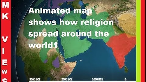 Animated map shows how religion spread around the world1